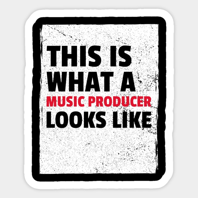 This Is What A Music Producer Looks Like, Beatmaker Sticker by ILT87